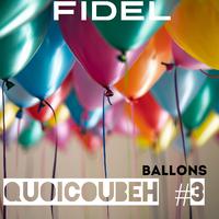 Quoicoubeh, Pt.3 (Ballons)