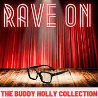 Rave On - The Buddy Holly Collection