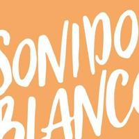 Sonido Blanco资料,Sonido Blanco最新歌曲,Sonido BlancoMV视频,Sonido Blanco音乐专辑,Sonido Blanco好听的歌