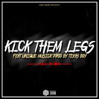 Kick Them Legs (feat. Unique Musick)