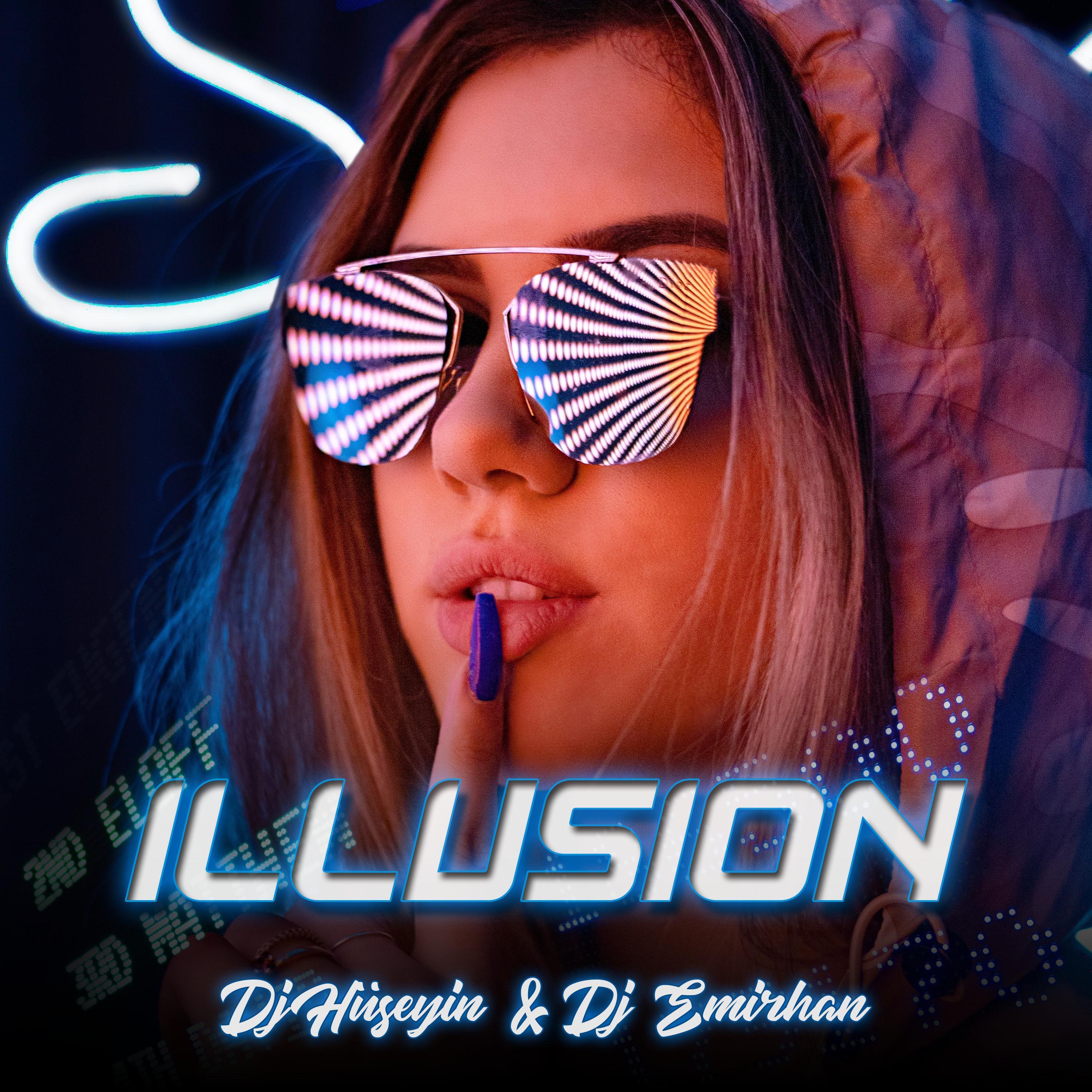 Dj Hüseyin & Dj Emirhan - Illusion (Club Mix)