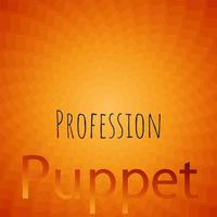 Profession Puppet