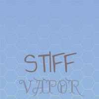 Stiff Vapor