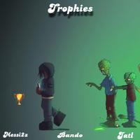 Trophies (feat. BANDO & JATL)