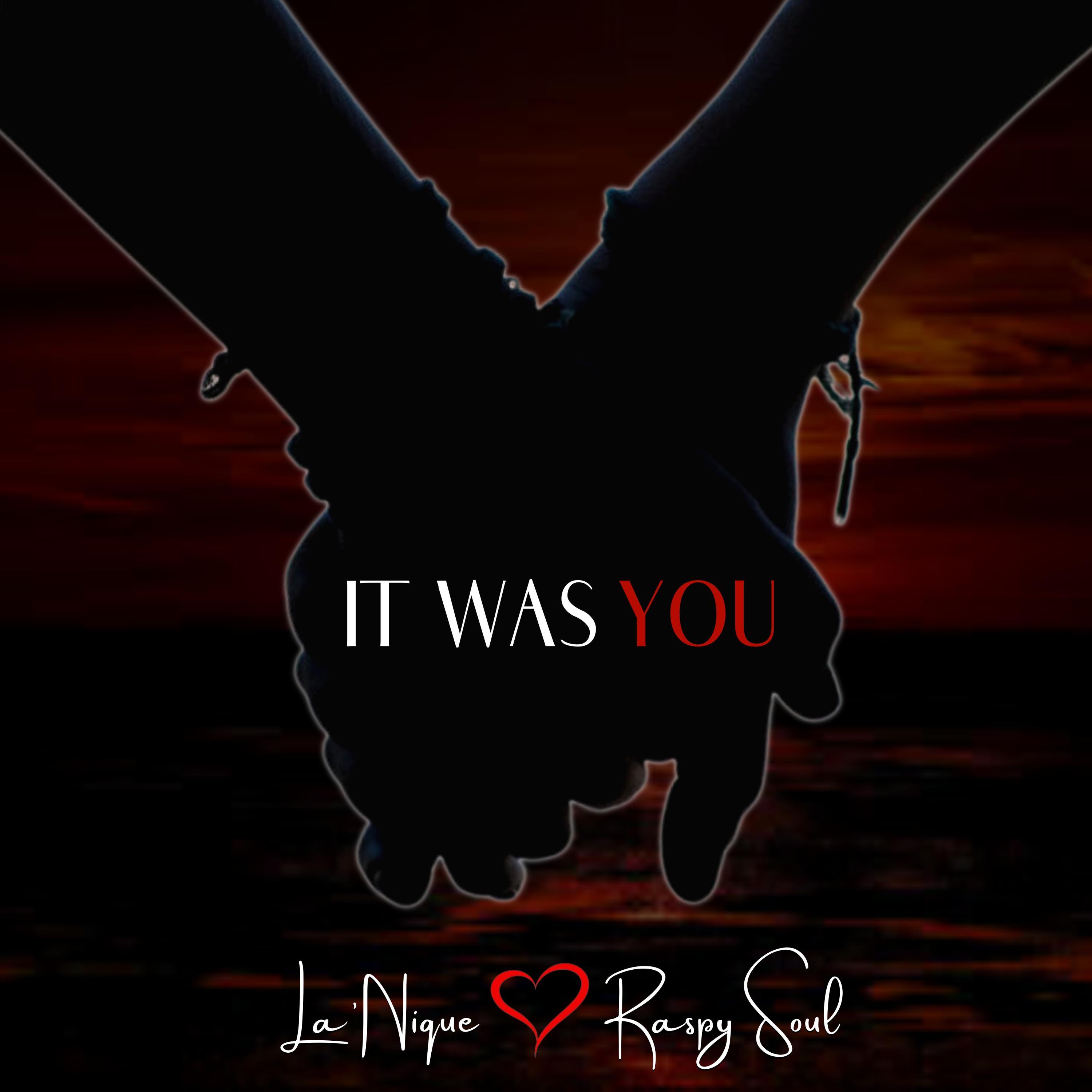 It Was You (feat. Raspy Soul)