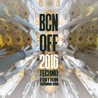 BCN OFF 2016, Vol. 1 - Techno Edition