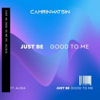 Just Be Good To Me (feat. Alisia)