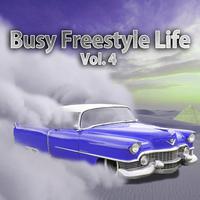 Busy Freestyle Life, Vol. 4