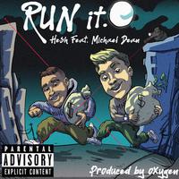 RUN IT (feat. Michael Dean)