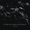 Endless Melancholy - In the Dark