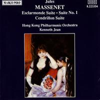 MASSENET: Esclarmonde Suite / Suite No. 1 / Cendrillon Suite