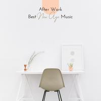 After Work Best New Age Music: Full Relax, Sound Therapy, De-Stress, Calm Down