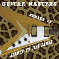 Guitar Masters Series 12 : Salute To Jimi James