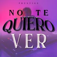 No Te Quiero Ver