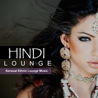 Hindi Lounge Sensual Ethnic Lounge Music