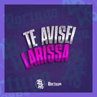 Te Avisei Larissa