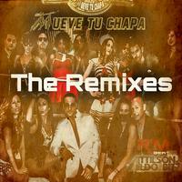 Mueve Tu Chapa (The Remixes)