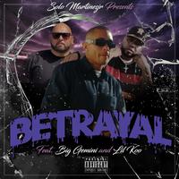 Betrayal (feat. Big Gemini & Lil Koo)