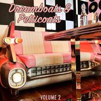 Dreamboats & Petticoats (Vol. 2)