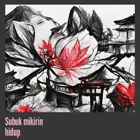 Subuk mikirin hidup