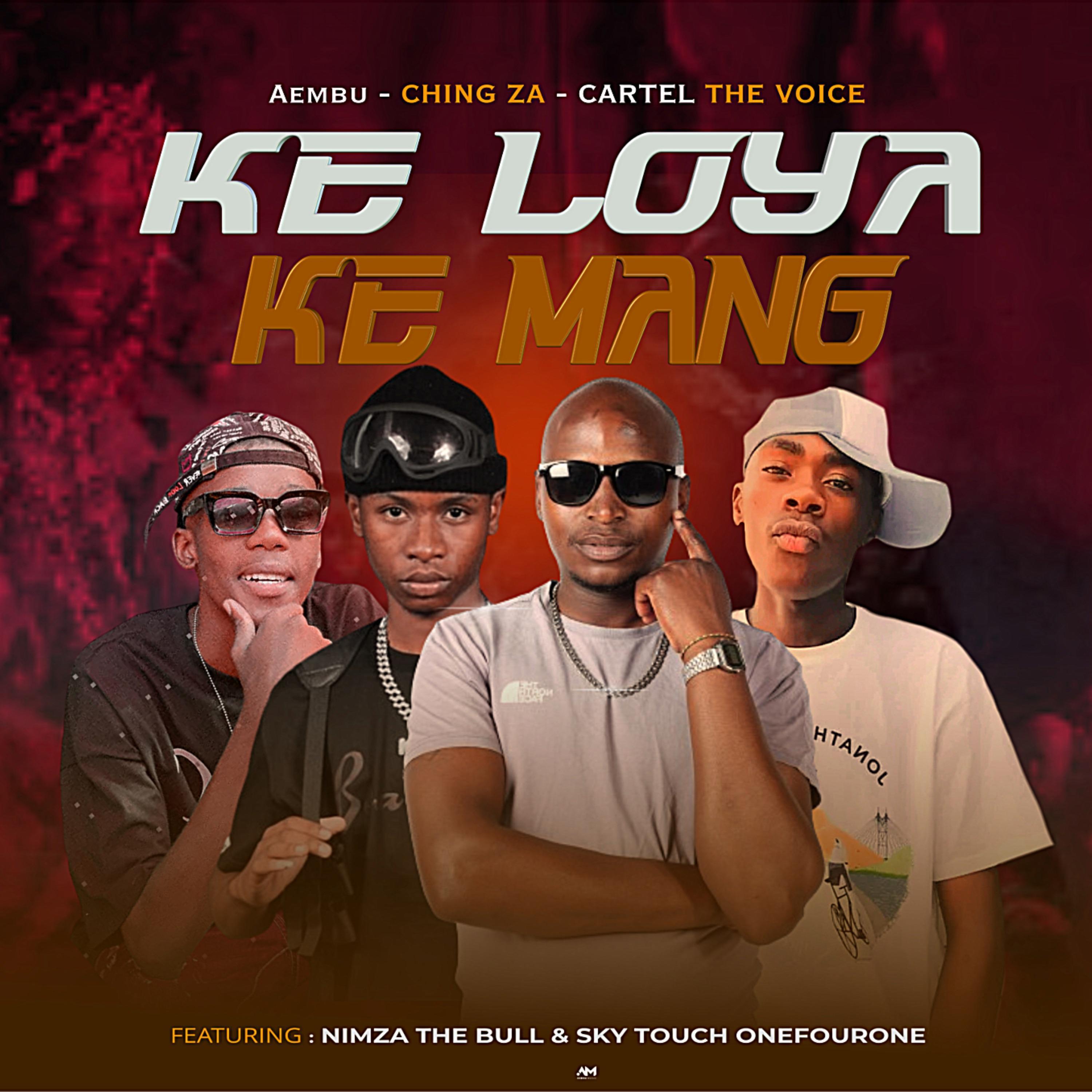 Ke Loya Ke Mang (feat. NIMZA THEBULL & Skytouch OnefourOne)