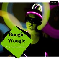 Boogie Woogie - Deep House Music Session