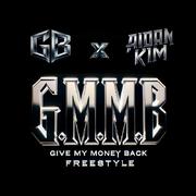 G.M.M.B (Give My Money Back)