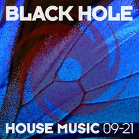 Black Hole House Music 09-21