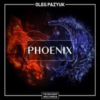 Oleg Pazyuk - Phoenix (Original Mix)