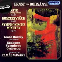 Dohnanyi: Suite in F Minor / Konzertstuck / Symphonic Minutes