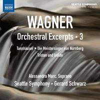 WAGNER, R.: Orchestral Excerpts, Vol. 3 (Seattle Symphony, Schwarz)