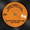 Todd Terry - Something Going On (Hani Instrumental)