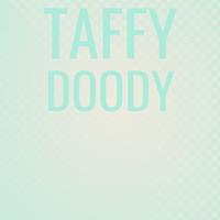 Taffy Doody