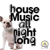 House Music All Night Long