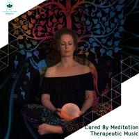 Cured By Meditation Therapeutic Music