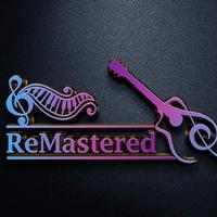 ReMastered