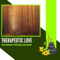 Therapeutic Love - Spa Music For Relaxation