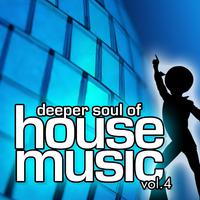 Deeper Soul Of House Music Vol. 4