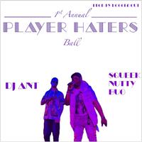 Player Haters Ball (feat. Squeek Nutty Bug)