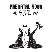 Prenatal Yoga at 432 Hz: Therapeutic Affirmations, Maternity Yoga, and Anxiety-Free