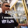 King Passion - I Remember Those Times