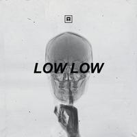 Low Low