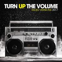 Turn up the Volume - Radio Versions 2017