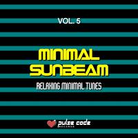 Minimal Sunbeam, Vol. 5