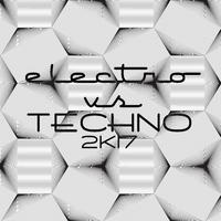 Electro Vs. Techno 2K17