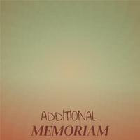 Additional Memoriam