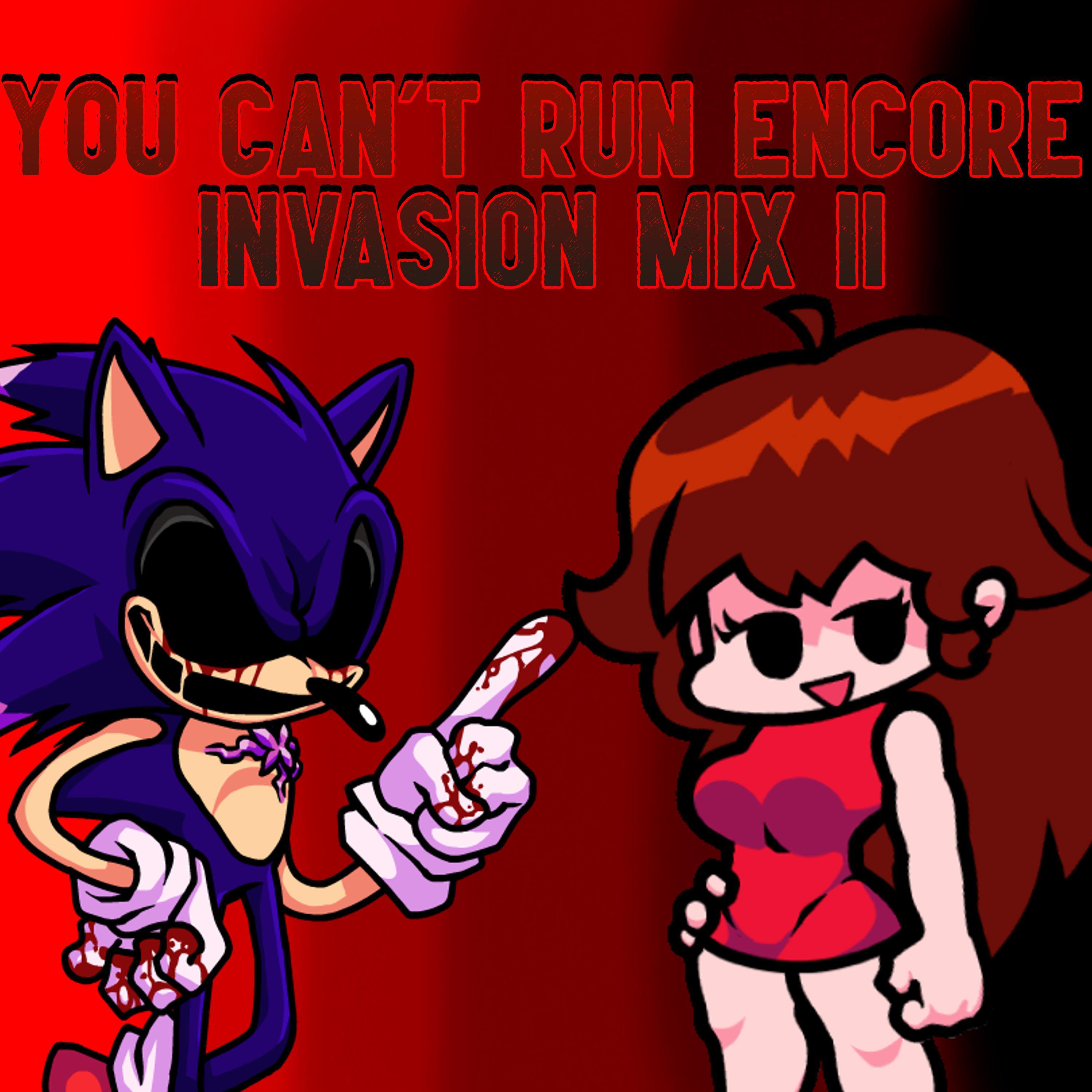 Friday Night Funkin Vs Sonicexe You Cant Run Encore Invasion Mix Ii Ballisticshadow 专辑 4354