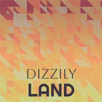 Dizzily Land