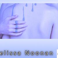 Melissa Noonan资料,Melissa Noonan最新歌曲,Melissa NoonanMV视频,Melissa Noonan音乐专辑,Melissa Noonan好听的歌