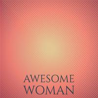 Awesome Woman